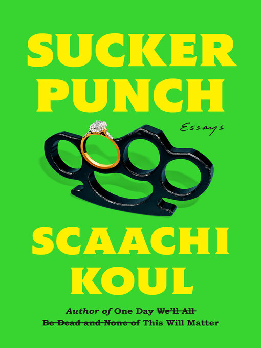 Title details for Sucker Punch by Scaachi Koul - Available